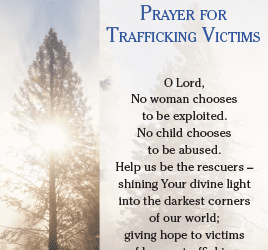 Remember the International Day of Prayer and Awareness Against Human Trafficking, February 8