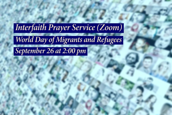 Interfaith Prayer Service on September 26 Commemorating World Day of Migrants and Refugees