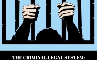 The Criminal Legal System: The Impact on the Community & Relationship to Poverty